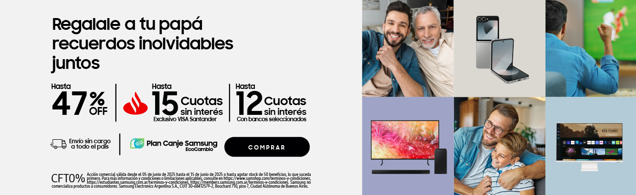 Del lado izquierdo de la imagen se encuentra el texto "Regalalé a tu papá recuerdos inolvidables juntos" . Disfrutá hasta 42%OFF, hasta 12 cuotas sin interés con bancos seleccionados, Plan canje Samsung y envío gratuito a todo el país. Seis mosaicos con 3 imágenes representativas padre e hijo y 3 productos Samsung, un Smart Tv junto con una barra de sonido, un celular Galaxy Z Flip6, y un Smart Monitor M8